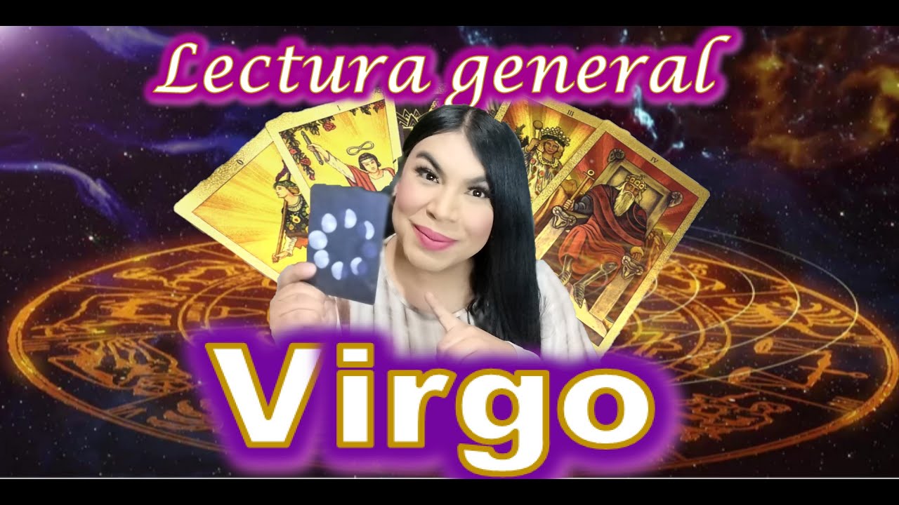 Virgo poder máximo todo lo que piensas lo materializas, relación estable adiós al pasado