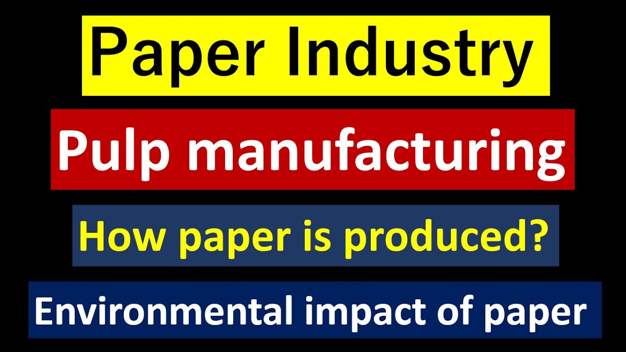 Paper industry | NSSC | Paper manufacturing | Environmental impact of paper