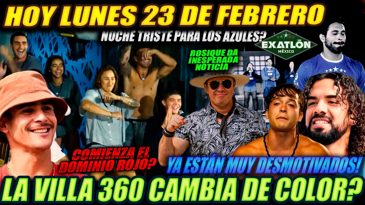 HOY EN EXATLON🔥ROJOS FESTEJAN SALIDA DE ALEJANDRO Y LE QUITAN VILLA 360 A LOS AZULES?