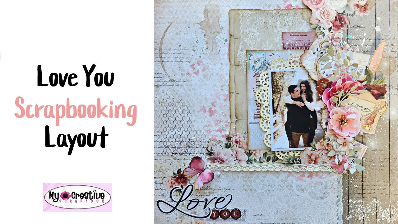 Scrapbooking Layout Tutorial- Love You- My Creative Scrapbook