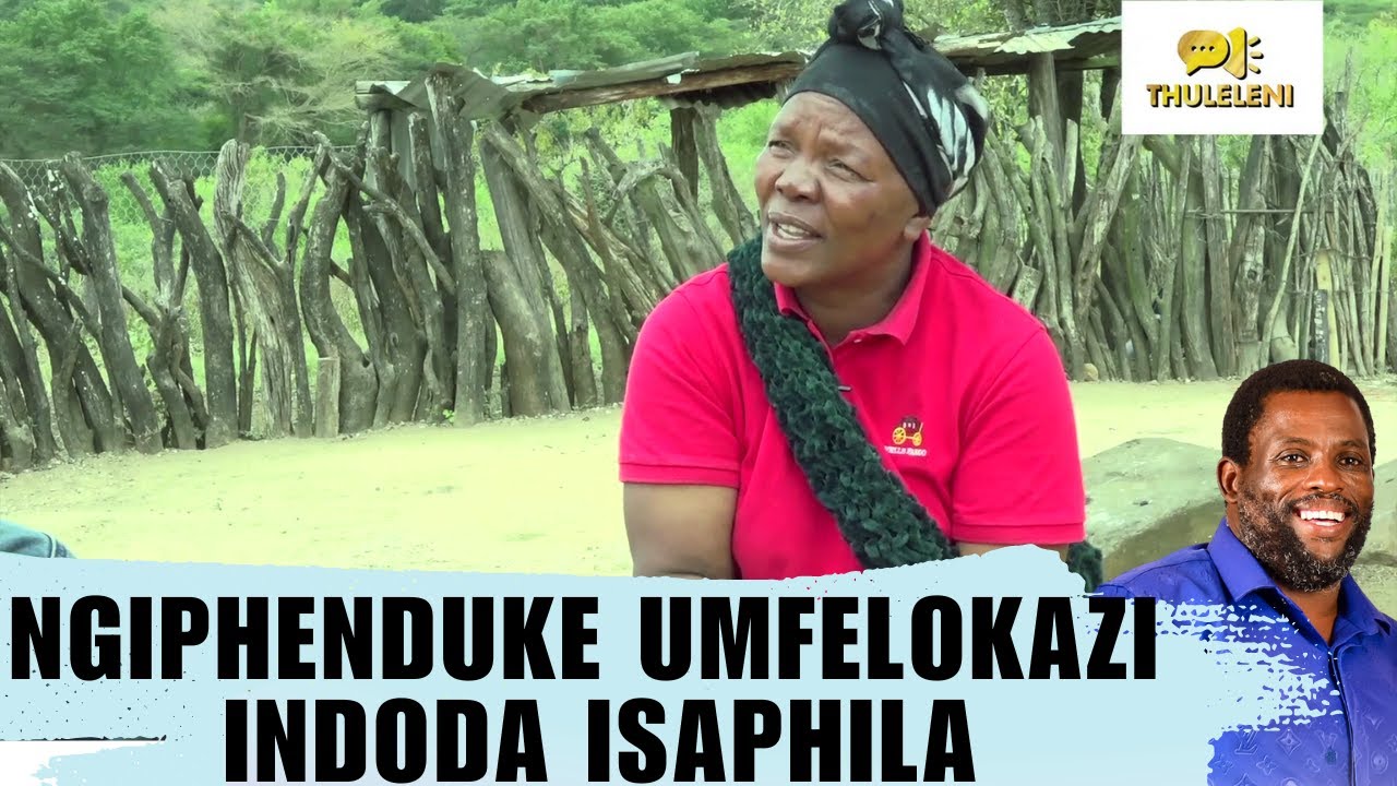 NGIPHENDUKE UMFELOKAZI INDODA ISIPHILA