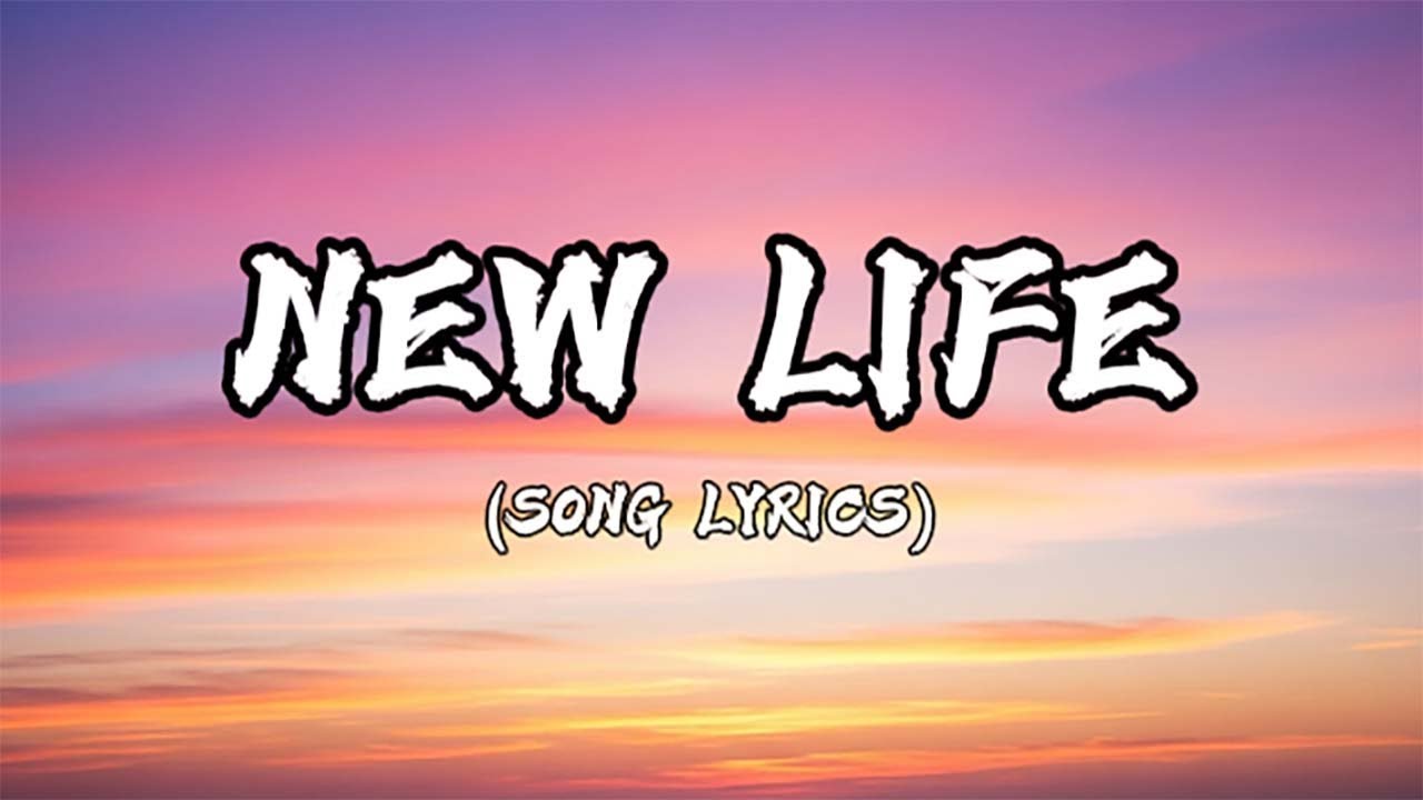 New Life | (Lyrics)