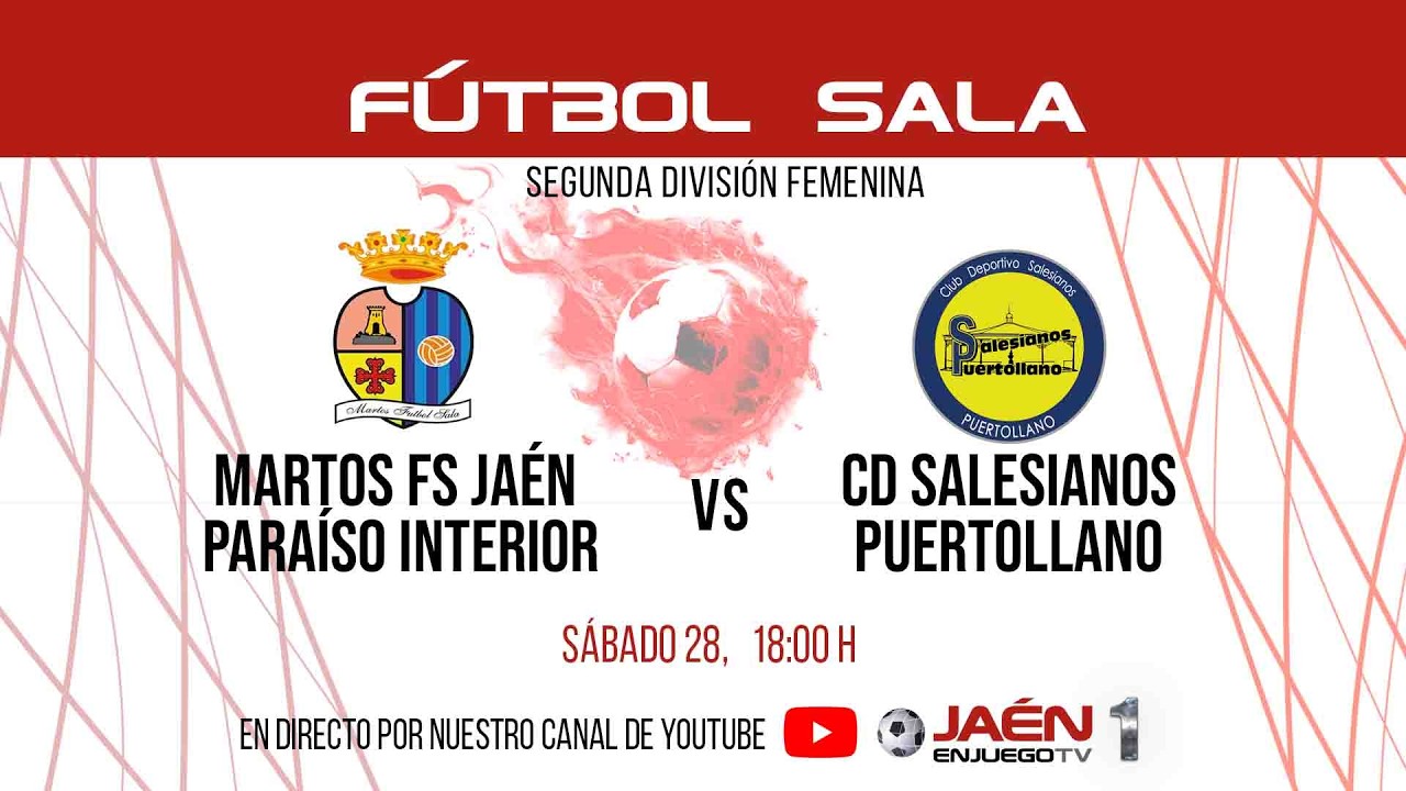 📺DIRECTO TV | FÚTBOL SALA  | Martos FS Jaén Paraíso Interior - CD Salesianos Puertollano.