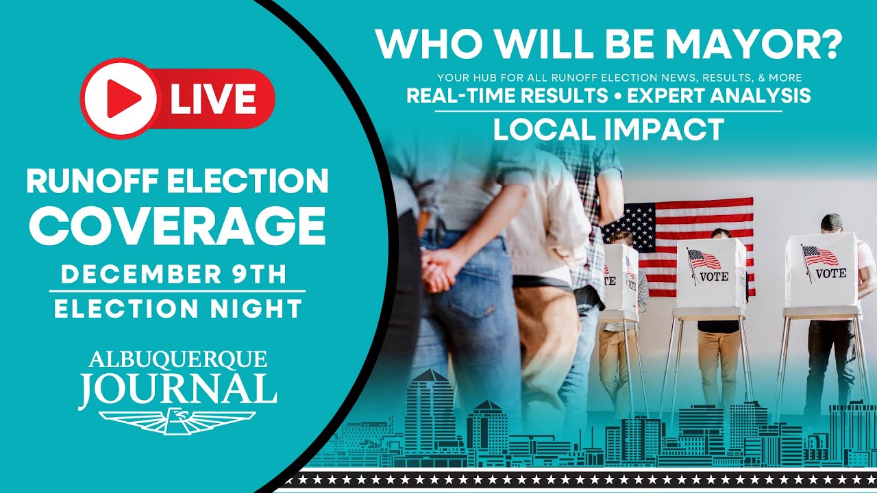 2025 Runoff Election &bull; Albuquerque Journal's live coverage from the newsroom