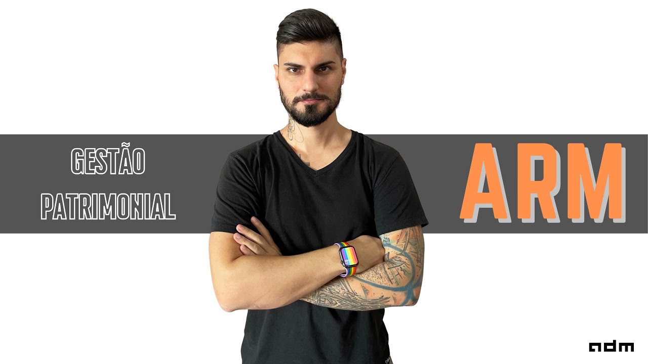 ARM - Gestão Patrimonial (parte 2)