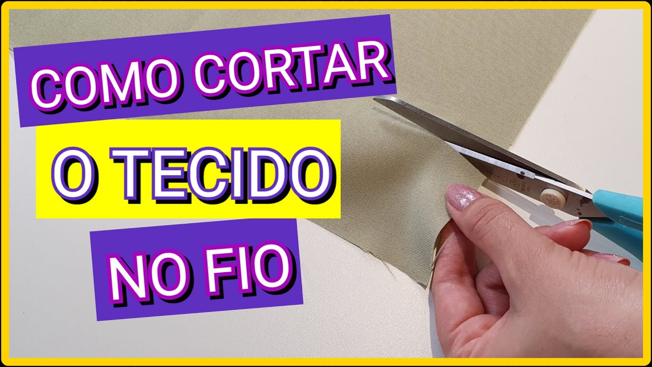💜 Como Cortar o Tecido no Fio 💜