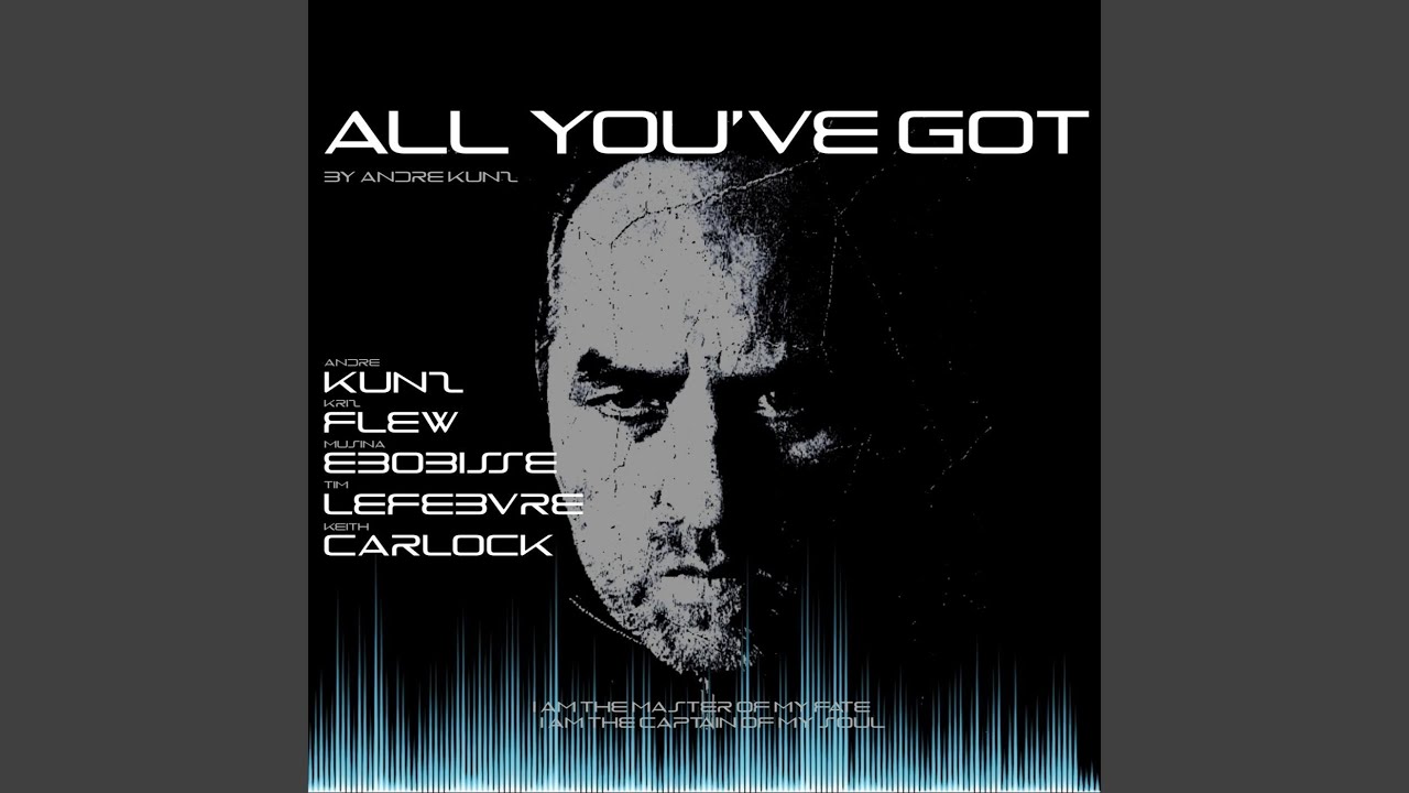 All You've Got