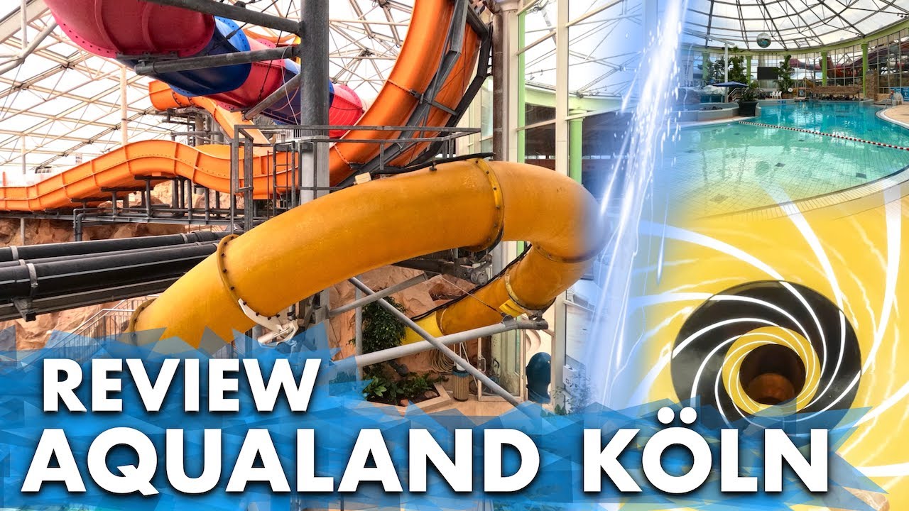 [Review] Aqualand - Das Freizeitbad in Köln | Parkvorstellung