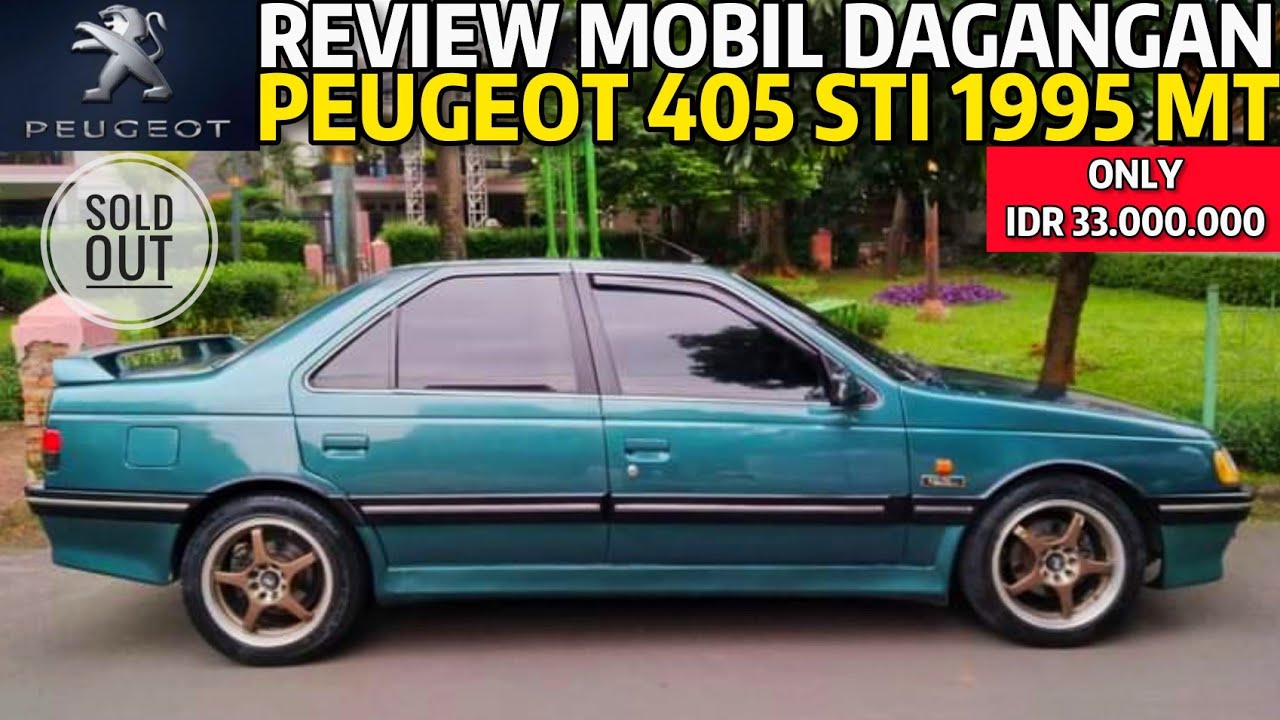 REVIEW MOBIL DAGANGAN - FOR SALE ‼ PEUGEOT 405 STI 2.0 LE MANS TAHUN 1995 MT