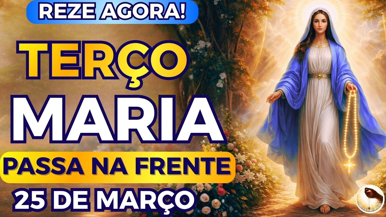 📿TERÇO de MARIA PASSA na FRENTE ABRINDO Seus CAMINHOS AINDA HOJE! REZE AGORA com MARIA!
