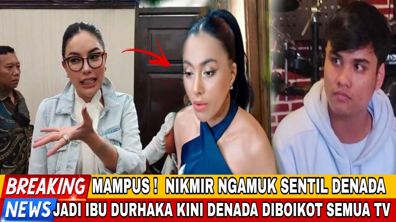 MAMPUS ! NIKMIR NGAMUK SENTIL DENADA , JADI IBU DURHAKA KINI DENADA DIBOIKOT SEMUA TV