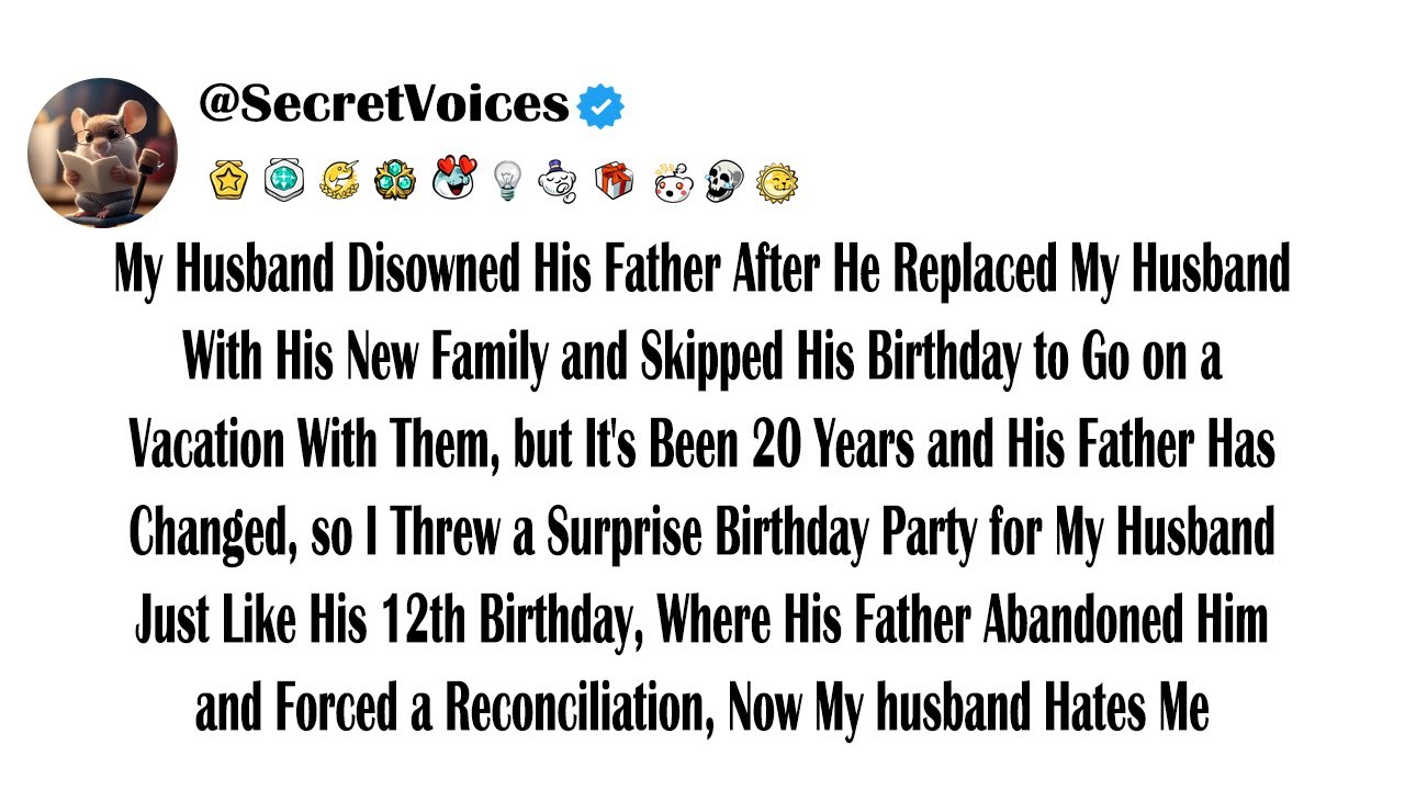 My Husband Disowned His Father After He Replaced My Husband With His New Family and Skipped His B...