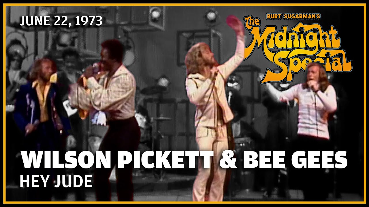 Hey Jude - Bee Gees and Wilson Pickett | The Midnight Special