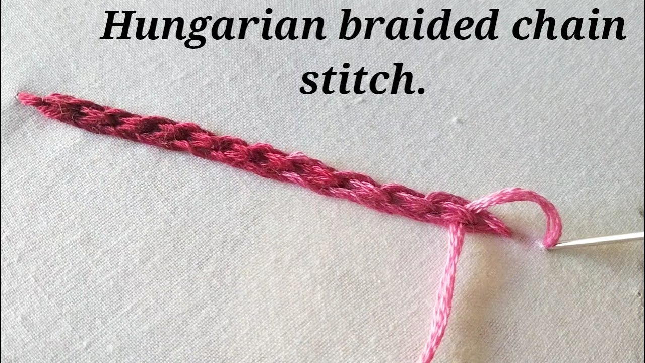 hungarian braided chain stitch | unique hand embroidery stitches | basic hand embroidery tutorial