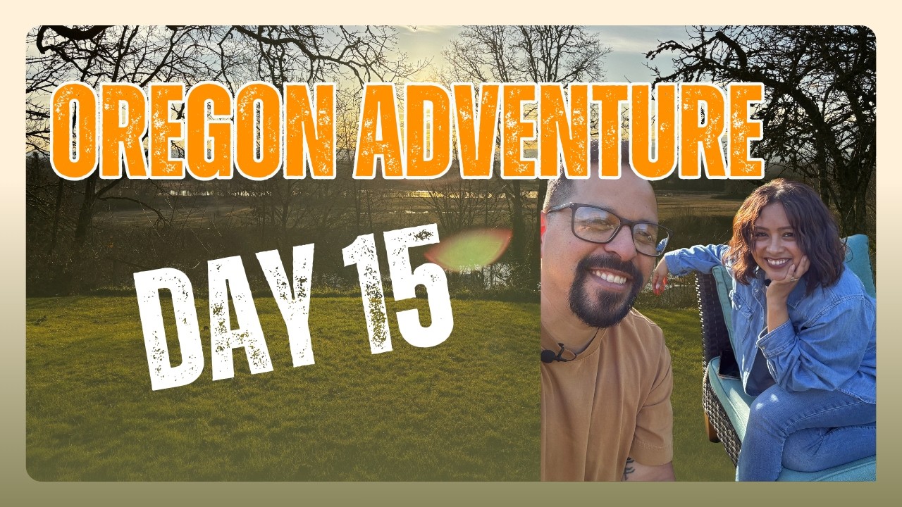 New Adventure | Oregon Day 15 Jesus never rushed his interactions!