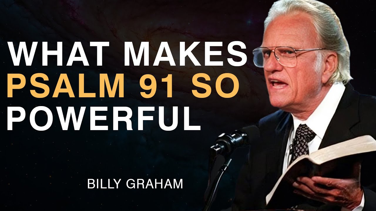 What Makes Psalm 91 the Most Powerful Psalm in the Bible? | Billy Graham