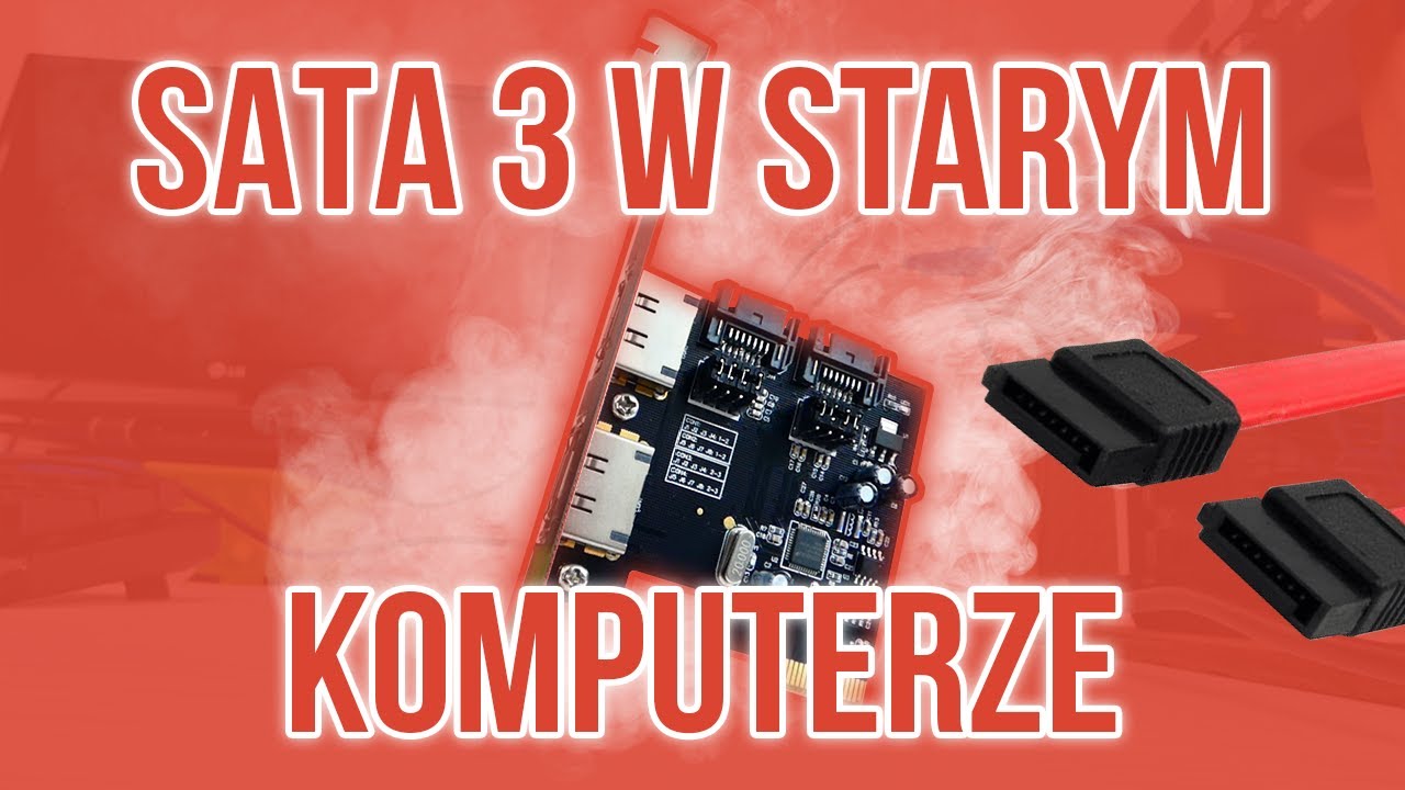 SATA 3 W STARYM KOMPUTERZE! - CZY to DZIAŁA?