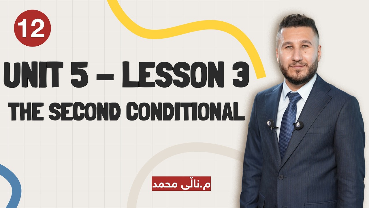 م. ناڵی محمد - ئینگلیزی پۆلی 12 ( Unit 5 lesson 3 “the second conditional)