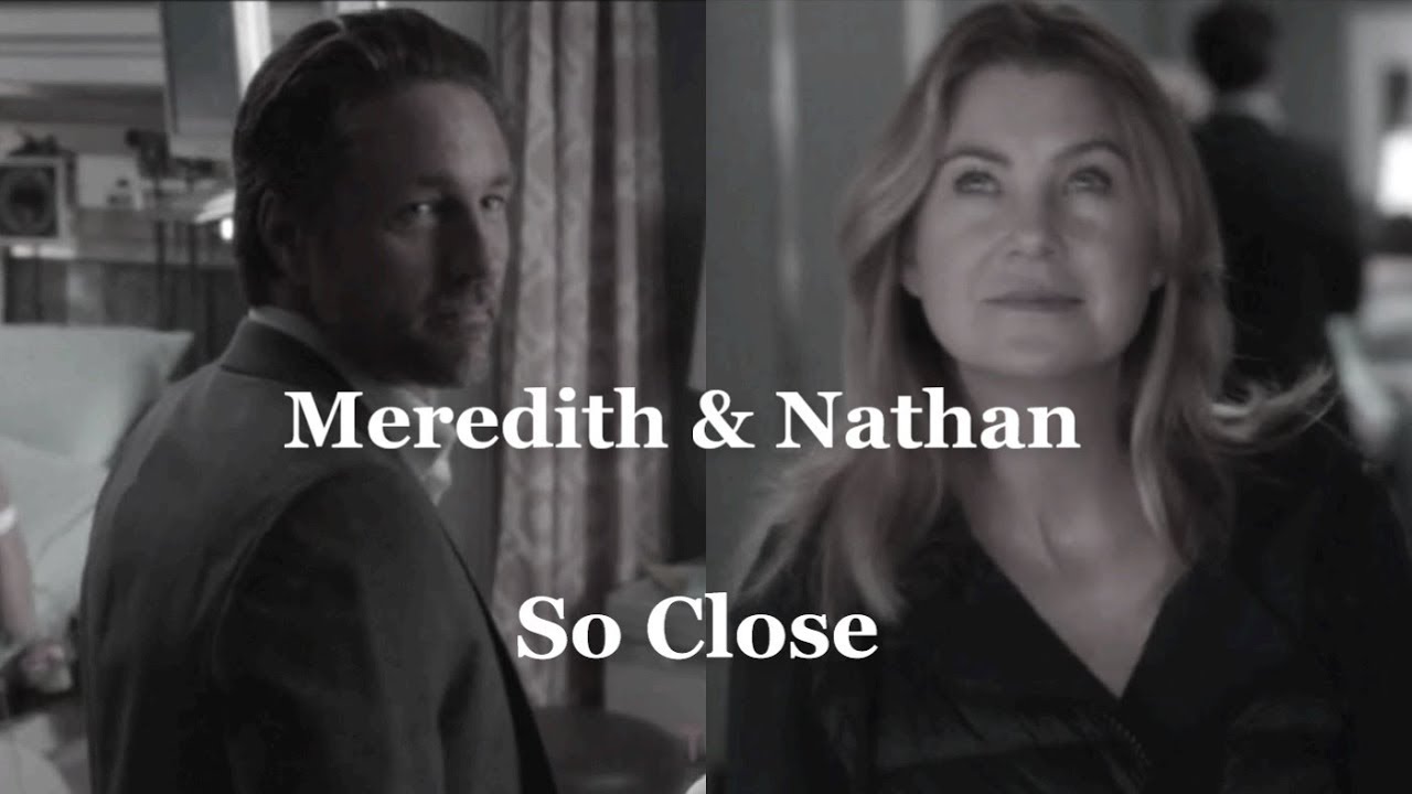Meredith & Nathan - Merthan - So Close