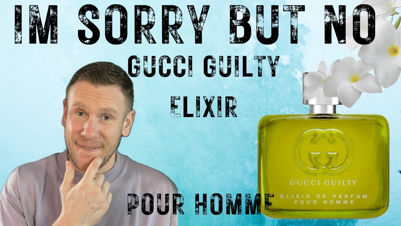 Brand new Gucci Guilty elixir pour Homme first impressions