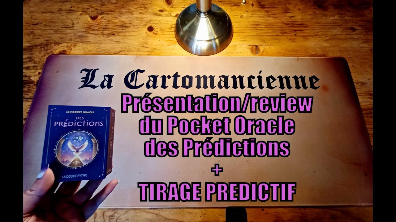 🔮📜Présentation /Review du Pocket Oracle des Prédictions📜🔮+ TIRAGE PREDICTIF