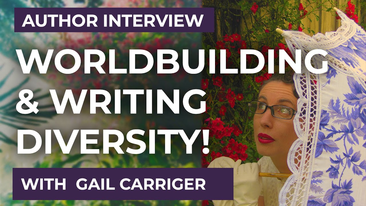 Gail Carriger - writing & worldbuilding advice from the Parasol Protectorate Queen! ❤