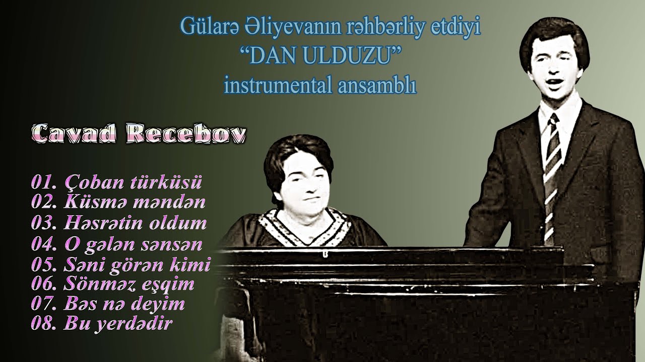Cavad Recebov & Gulare Eliyeva ,,DAN ULDUZU,, instrumental ansambli - HD -