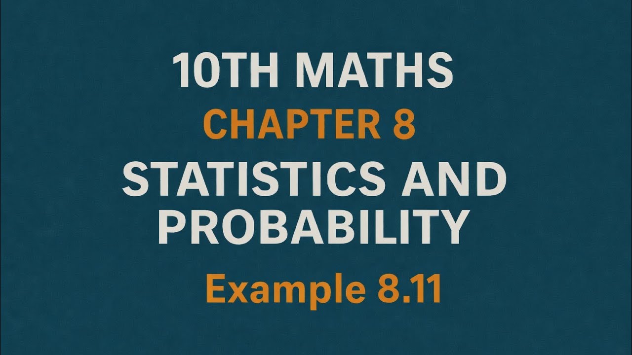 10th Maths Chapter 8- Statistics and Probability Example 8.11 TN State Board