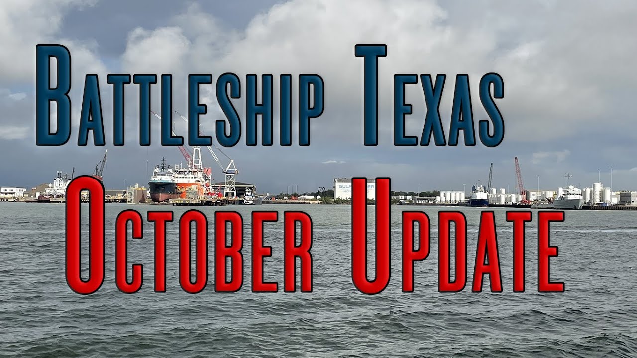 Battleship Texas | October Update and Dry Dock Announcement