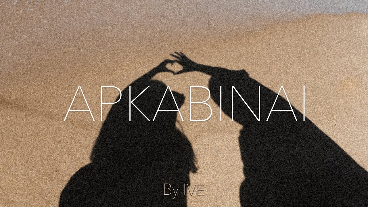 IVE - APKABINAI