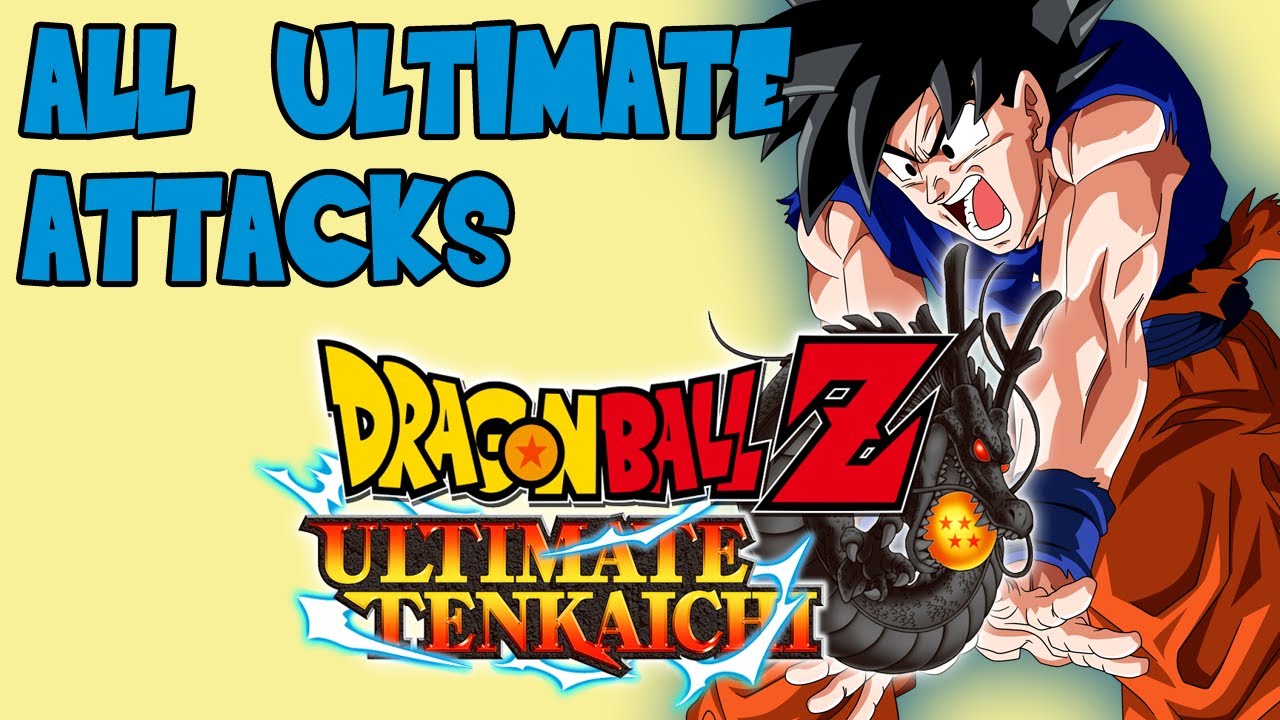 Dragon Ball Z Ultimate Tenkaichi - All Ultimate Attacks 【HD】