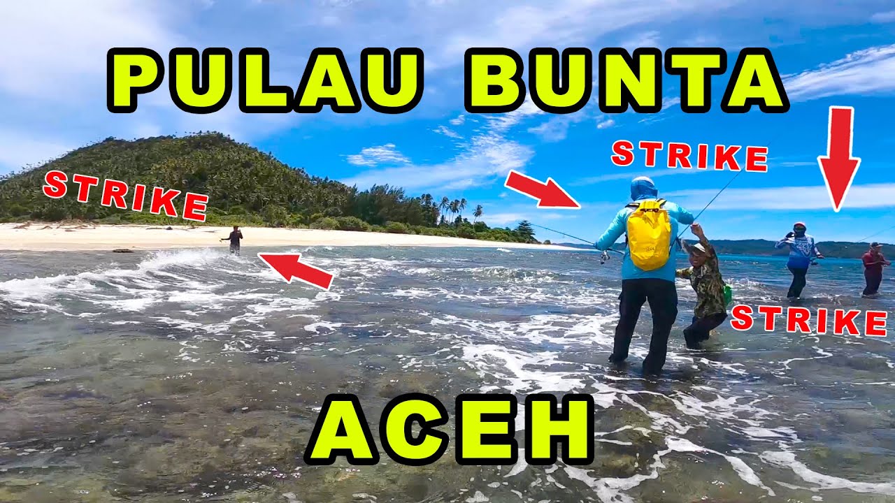 Semua Strike!! Satu Kampung Mancing dan Camping ke Pulau Surga Para Pemancing di Aceh