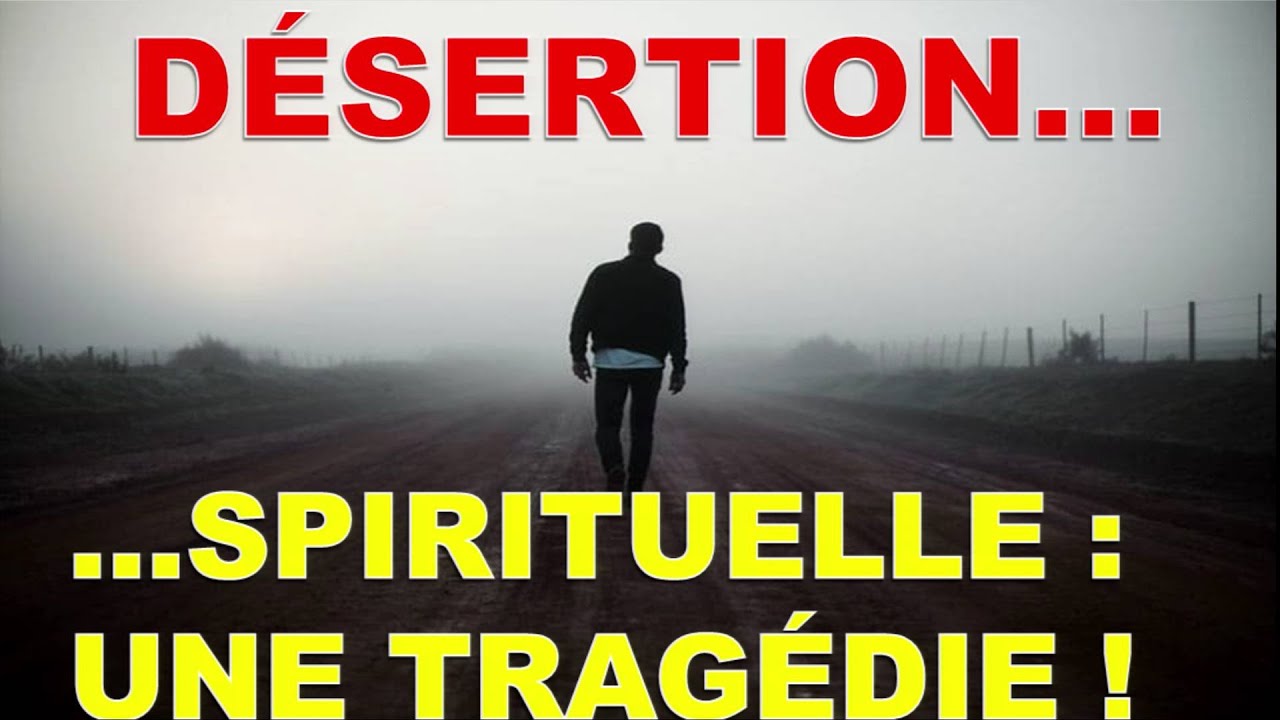 Désertion... spirituelle: une tragédie !