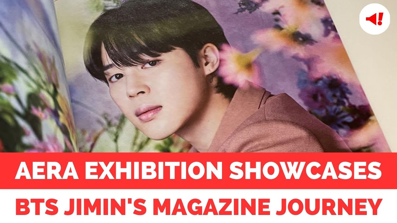 AERA Exhibition Showcases BTS Jimin's Magazine Making Journey with Mika Ninagawa
