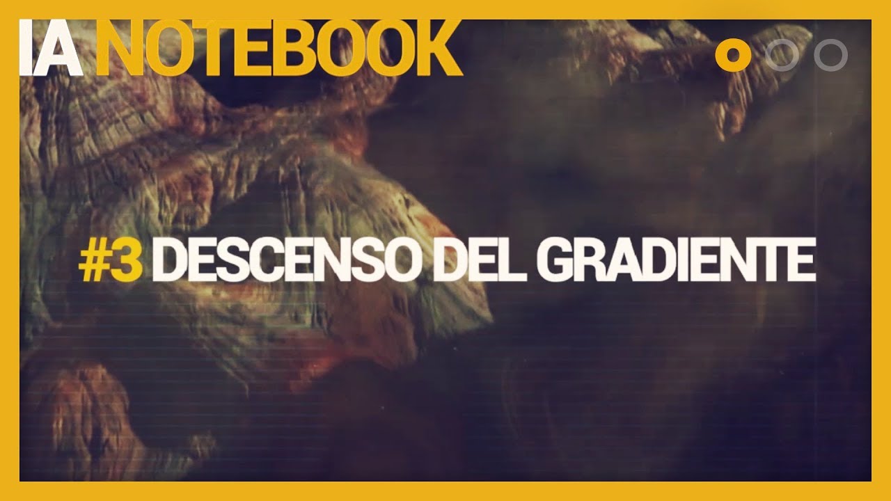 IA NOTEBOOK #3 | Descenso del Gradiente (Gradient Descent) | Programando IA