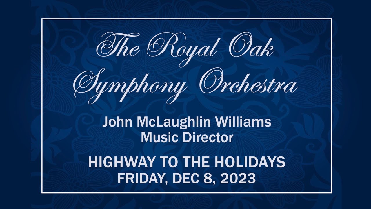 CMNtv Symphonic Series - Royal Oak Symphony Orchestra - December 8, 2023 LIVE STREAM
