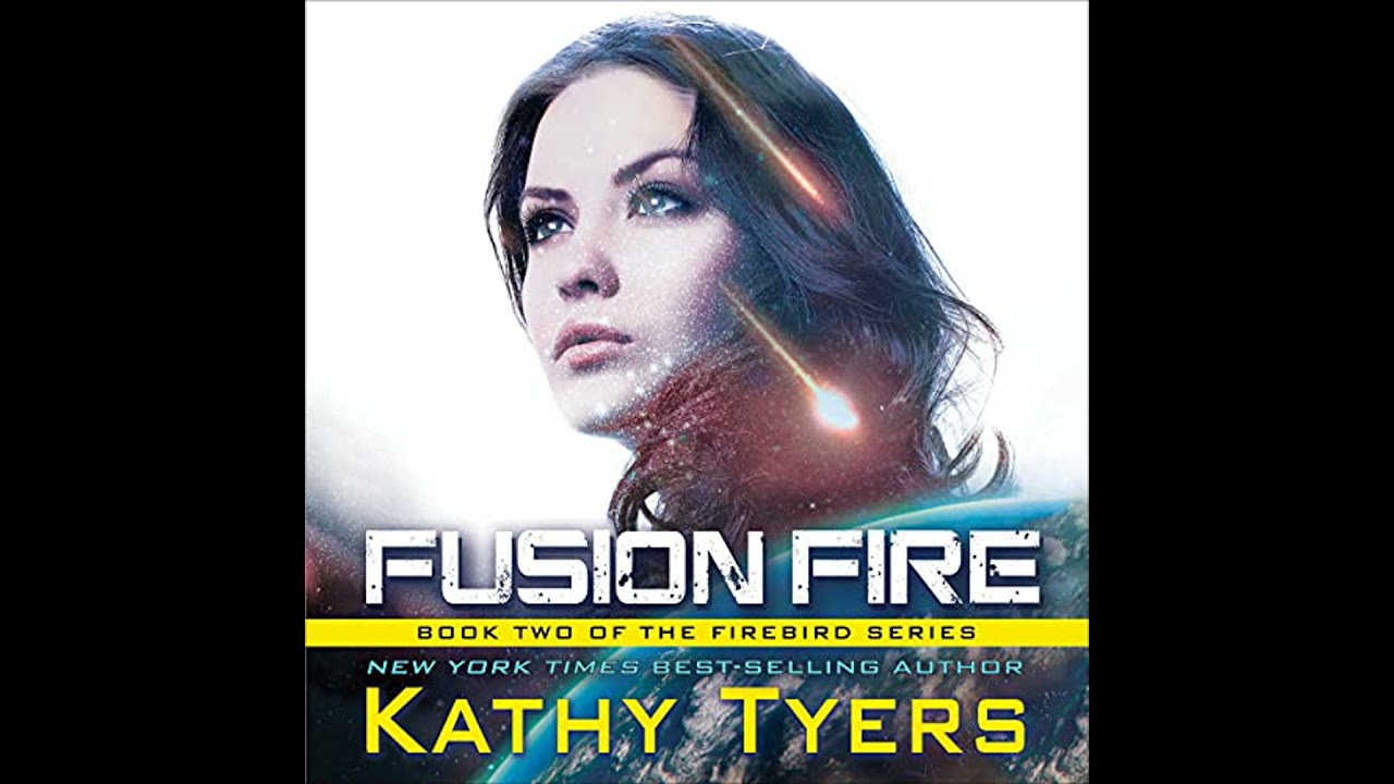 Fusion Fire by Kathy Tyers | Full Audiobook
