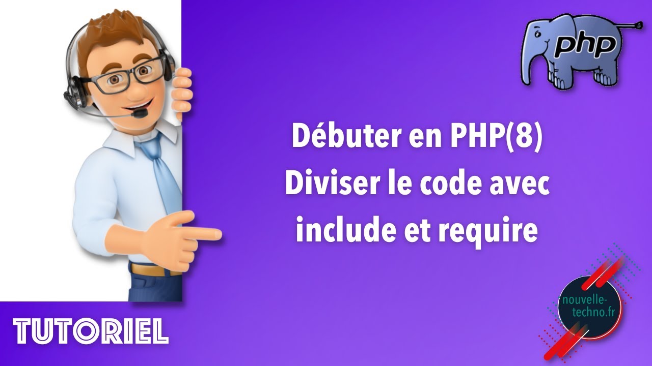 10 - Débuter en PHP - Diviser le code avec include et require (PHP8)