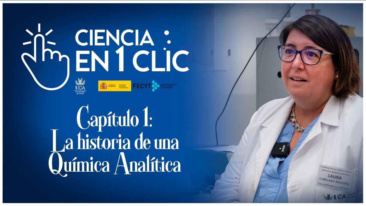 'Ciencia en un clic' (Cap&iacute;tulo 1) - Laura Cubillana