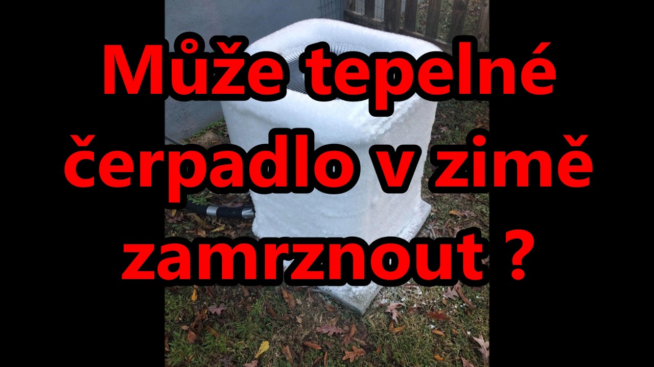 Může tepelné čerpadlo v zimě zamrznout ?
