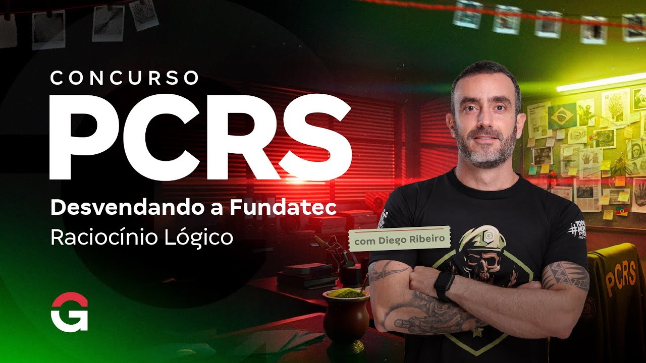 Concurso PC RS | Desvendando a Fundatec - Raciocínio Lógico com Diego Ribeiro