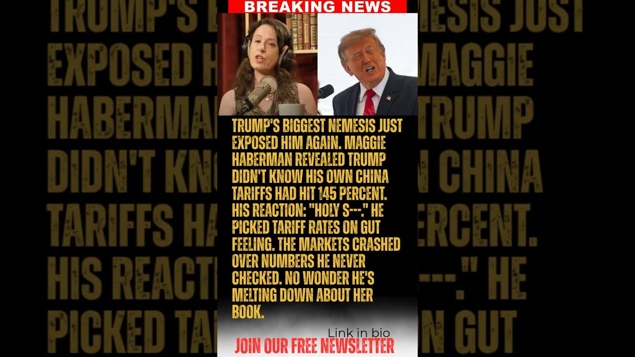 BREAKING: Maggie Haberman Reveals Trump Had No Idea What His Own Tariffs Were