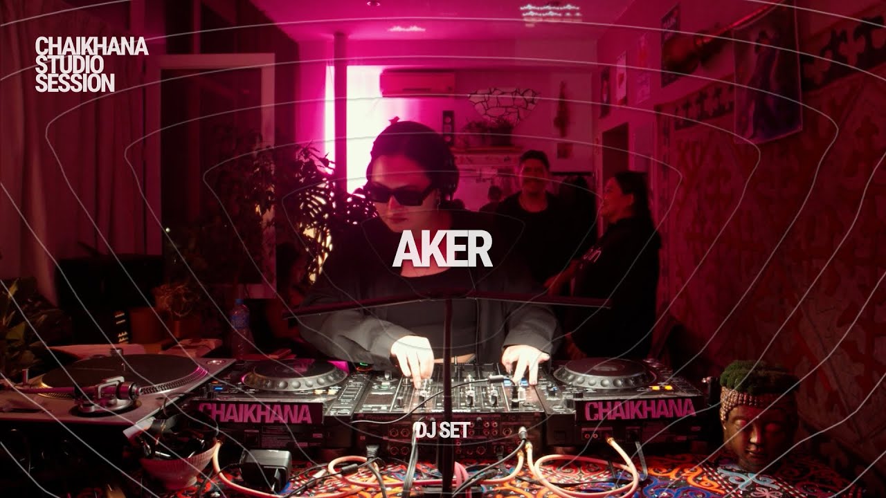 AKER | CHAIKHANA STUDIO SESSION