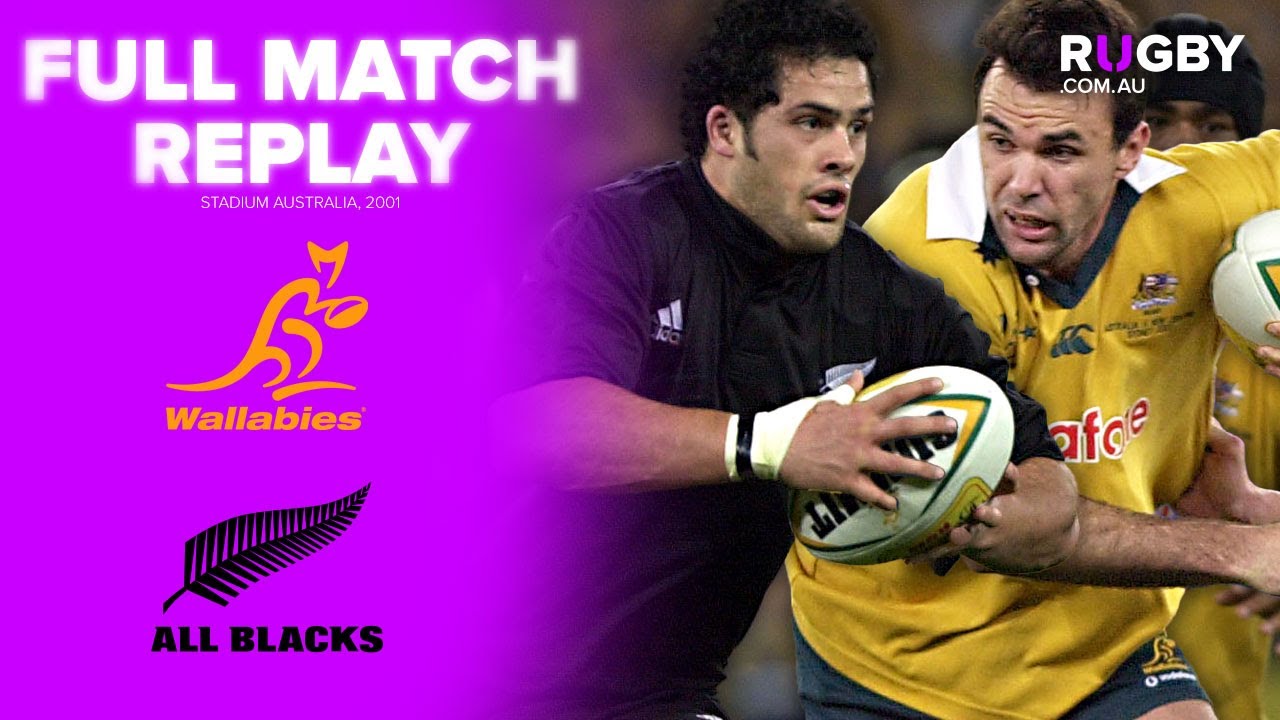 Wallabies v All Blacks | Full Match Replay | Bledisloe Cup 2001