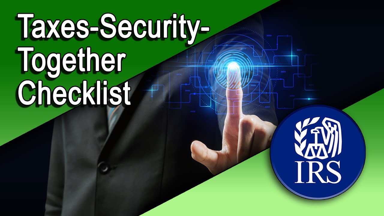 Tax Security 2.0: The Taxes-Security-Together Checklist