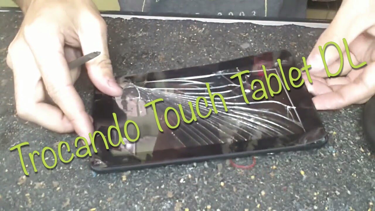 Como Trocar Touch Tablet DL