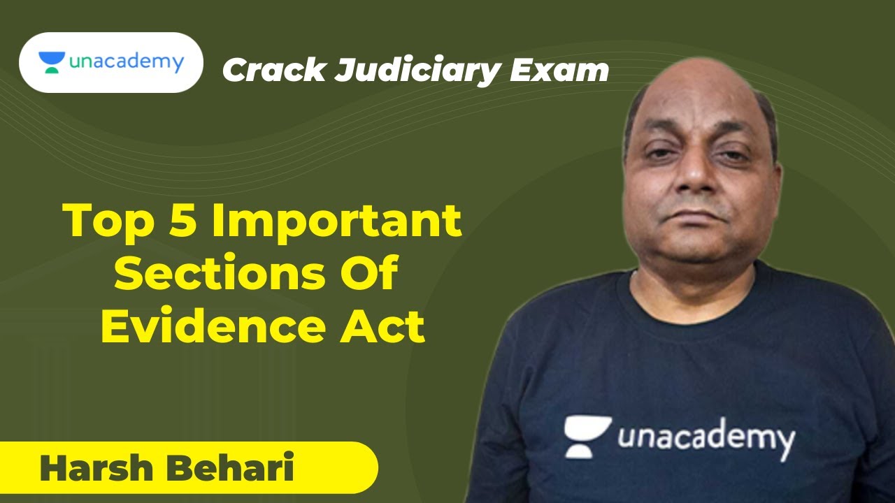 Top 5 Important Sections Of Evidence act | PCSJ | HARSH BEHARI | Unacademy Judiciary