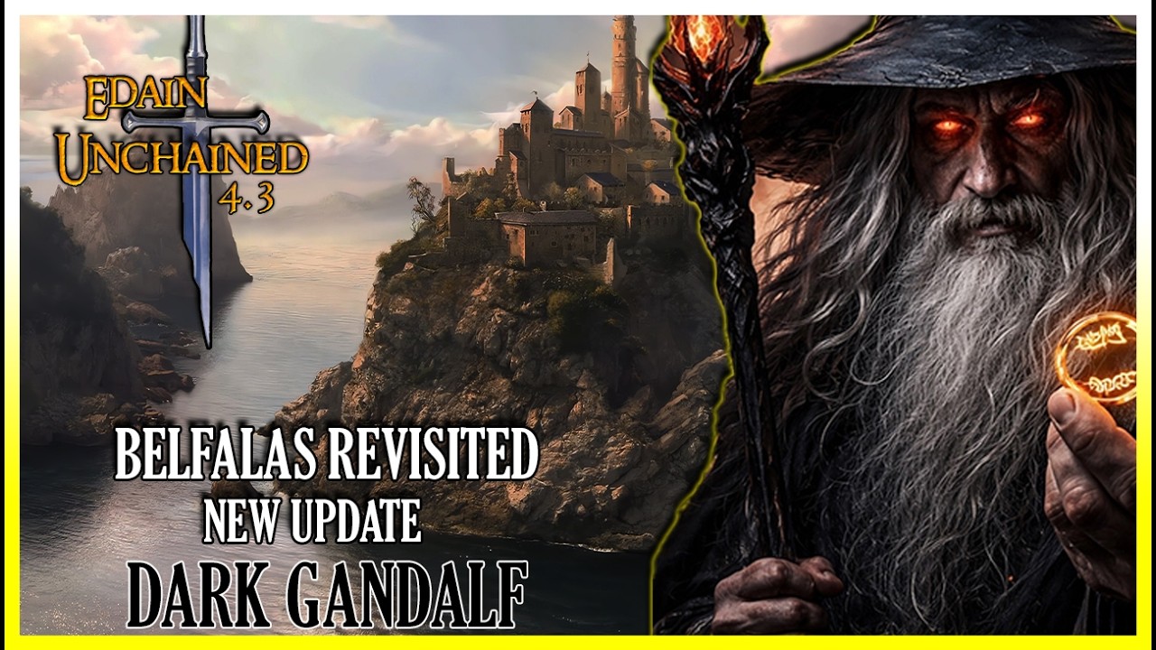 Edain Mod Unchained 4.3 | Переосмысление Бельфаласа! Темный Гэндальф [LOTR BFME2]