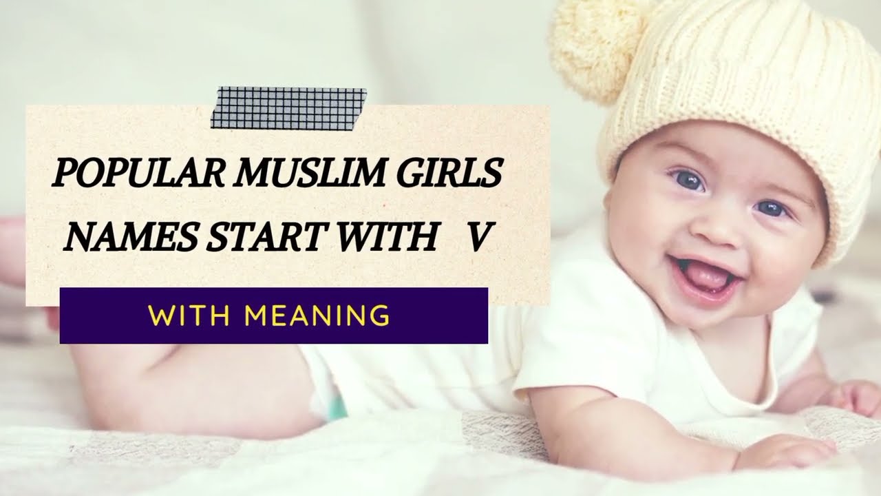 Muslim Girl Names Starting with V | Unique Islamic Girl Name Start With V | ladkiyon ke Naam V say