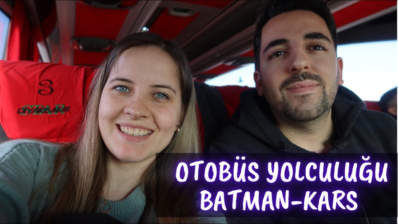 Güneydoğu’dan Doğu’ya Otobüs Yolculuğu | Batman - Kars | Star Diyarbakır Firması